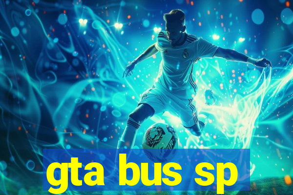 gta bus sp